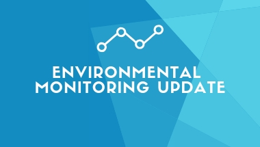 ENVIRONMENTAL MONITORING UPDATE